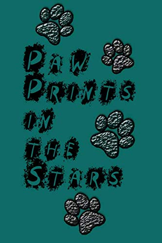 Paw Prints in the Stars: Lined Notebook 6x9 120 White Pages