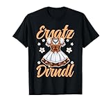 Oktoberfestoutfit & Trachtenoutfit für alle Damen, freche Lausmadl und bayrische Madl die Bayrische Sprüche mit Dialekt lieben. Mein Dirndl Ist In der Wäsche? Dann schnapp dir dieses witzige Trachten-Shirt als Dirndl-Ersatz für alle Frauen.