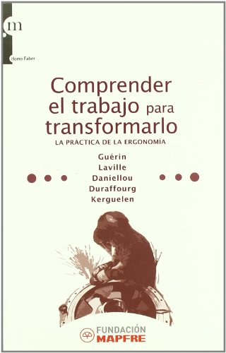 COMPRENDER EL TRABAJO PARA TRANSFORMARLO (HOMO FABER)