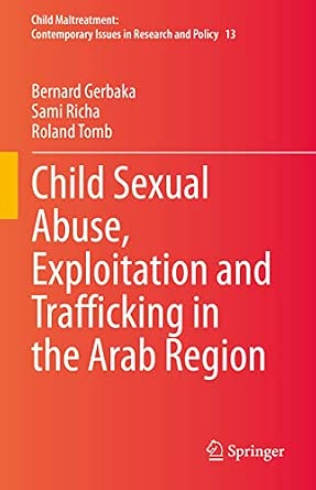 Child Sexual Abuse, Exploitation and Trafficking in the Arab Region: 13