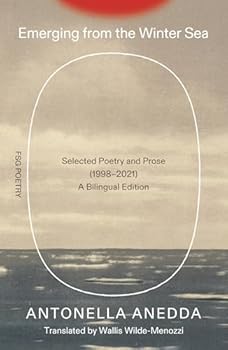 Paperback Emerging from the Winter Sea: Selected Poetry and Prose (1998-2021) / A Bilingual Edition Book