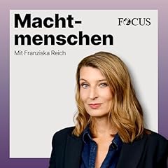 Machtmenschen &ndash; Mit Franziska Reich Titelbild