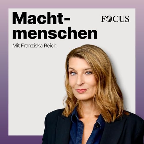 Machtmenschen &ndash; Mit Franziska Reich Titelbild