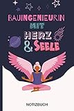 Bauingenieurin mit Herz & Seele: A5 Notizbuch als Geschenk für eine Bauingenieurin - A5 /punktiert - | Bauingenieurin Geschenke zum Geburtstag|Geburtstagsgeschenk Kollegin