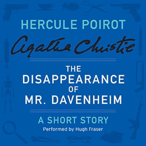 The Disappearance of Mr Davenheim by Agathe Christie Audiobook (A Hercule Poirot Short Story)