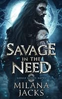 Savage in the Need 1950673235 Book Cover