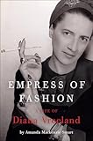 Empress of Fashion: A Life of Diana Vreeland