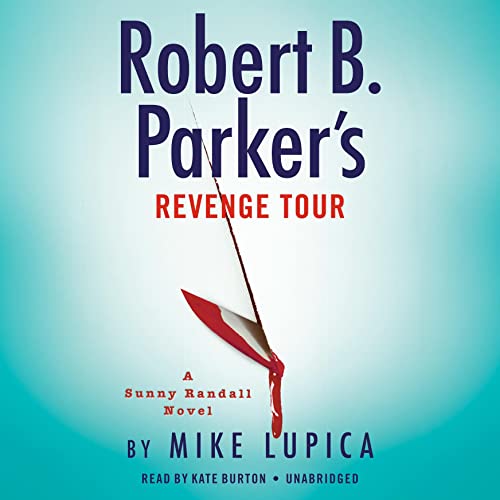 Mike Lupica  Robert B. Parker's Revenge Tour (Sunny Randall #10)