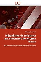 Ma(c)Canismes de Ra(c)Sistance Aux Inhibiteurs de Tyrosine Kinase 6131522391 Book Cover