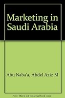 Marketing in Saudi Arabia 0030693543 Book Cover