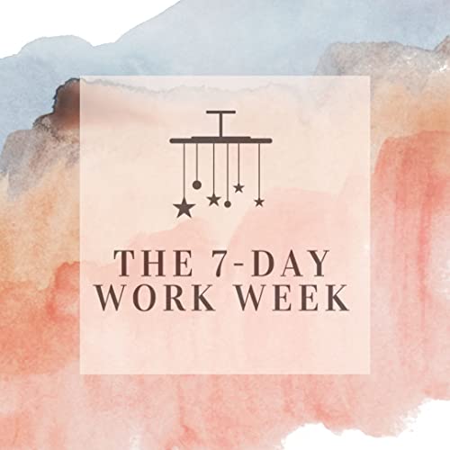 The 7-Day Work Week Podcast cover art