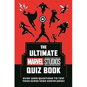 The Ultimate Marvel Studios Quiz Book: Over 1000 questions to test your Super Hero knowledge!