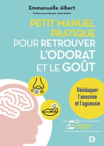 Petit manuel pratique pour retrouver l'odorat et le goût (French Edition)