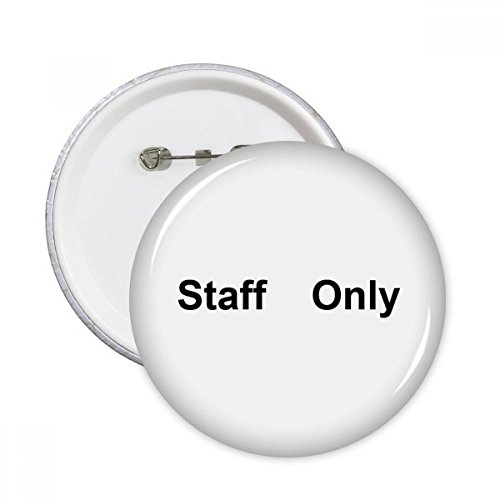 Badge bouton vêtement Seul le personnel idée cadeau pour collègue