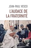 L'audace de la fraternité