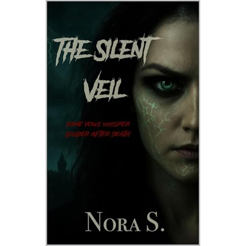 The Silent Veil | A Haunted House Horror Novel of Love, Loss, and the Undead | A Gothic Ghost Story of Grief and Terror Audiolibro Por Nora S arte de portada