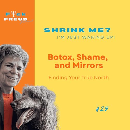 Botox, Depression, and Mirrors: Finding Your True North