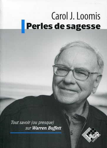 Perles de sagesse : tout savoir ou presque sur Warren Buffett