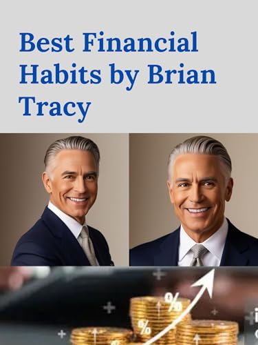 Best Financial Habits by Brian Tracy: brian tracy (English Edition)