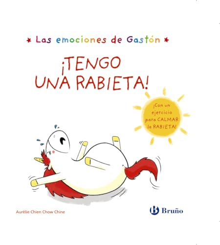 Las emociones de Gastón. ¡Tengo una rabieta! (Castellano - A PARTIR DE 3 AÑOS - LIBROS DIDÁCTICOS - Libros de emociones)