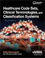 Healthcare Code Sets, Clinical Terminologies, and Classification Systems (with Access Code) 1584266732 Book Cover