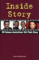 Inside Story: 20 Famous Australians Tell Their Story 0957917600 Book Cover