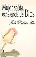 Mujer sabia, excelencia de Dios 8415160631 Book Cover
