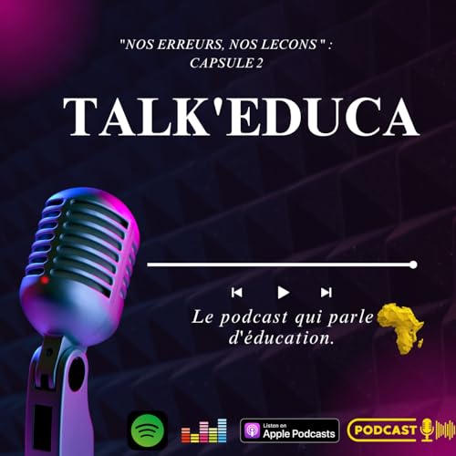 "Nos erreurs, nos le&ccedil;ons" - Capsule 2 - Partie 1