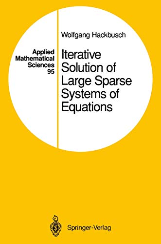Iterative Solution of Large Sparse Systems of Equations (Applied Mathematical Sciences)