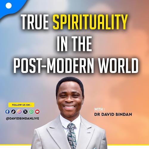 True Spirituality in the Post-Modern World