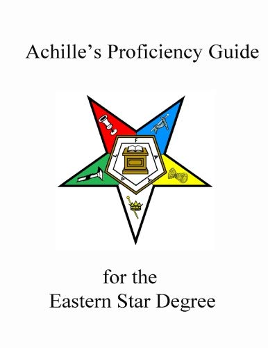 Achilles Proficiency Guide for the Eastern Star Degree