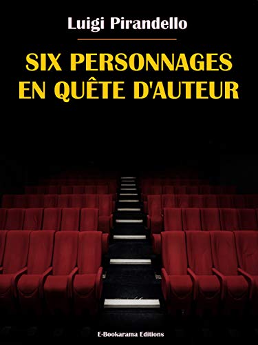 Télécharger Six personnages en quête d'auteur PDF