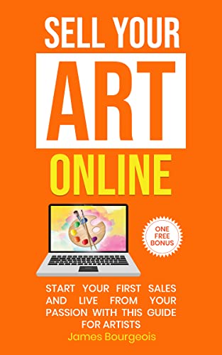 How to sell you art online: The ultimate guide for all artists wanting to sell on the web