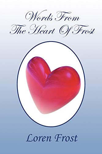 Words From The Heart Of Frost