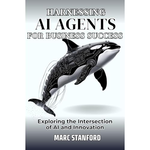 HARNESSING AI AGENTS FOR BUSINESS SUCCESS Audiolibro Por Marc Stanford arte de portada