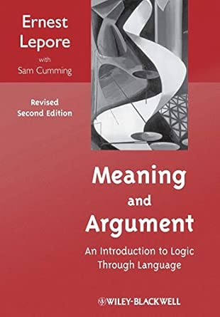 Meaning and Argument: An Introduction to Logic Through Language, Revised Second Edition 2nd, Revised Edition-Wow! eBook