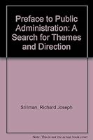 Preface to Public Administration: A Search for Themes and Direction 1574200658 Book Cover