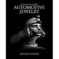 Automotive Jewelry -- Volume One