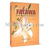 Fatawa: Essential Rulings for Every Muslim Woman