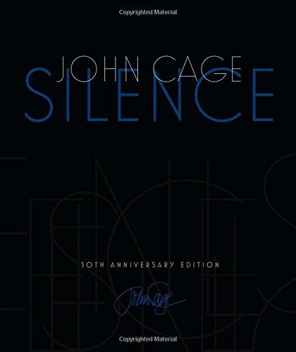 [(Silence: Lectures and Writings, 50th Anniversary Edition)] [Author: John Cage] published on (October, 2011)