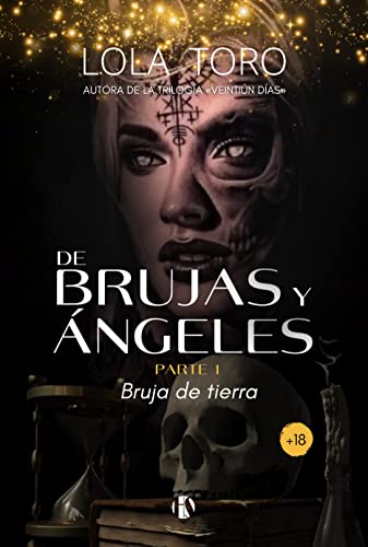 De Brujas Y Ángeles Parte I : Bruja De Tierra De Brujas Y Ángeles Parte I : Bruja De Tierra