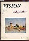  VISION SUR LES ARTS / REVUE N°33 - ANNEE 1964 / POESIES - CASILE REDEVIENT UN GRAND PEINTRE - MUISEE BOURDELLE - A L\'OEIL NU : NAKACHE / BIENNALE DE MENTON... + COUPURES DE PRESSE SUR NAKACHE.