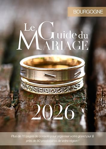 Le Guide du Mariage: Bourgogne 2026