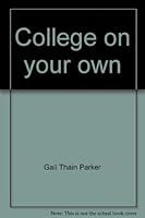 College on your own: How you can get a college education at home 0553010921 Book Cover