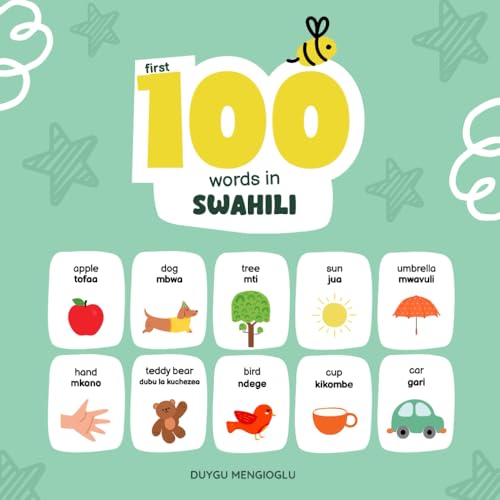 First 100 Words in Swahili: Swahili Language Learning for Kids, Bilingual Swahili Baby Book, Swahili First Dictionary, Swahili Flashcards