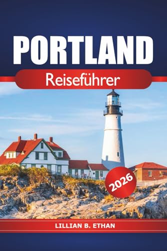 Portland Reiseführer 2026: Entdecken Sie versteckte Schätze, lokale Kultur, malerische Natur, Attraktionen und kulinarische Köstlichkeiten in Oregon, USA