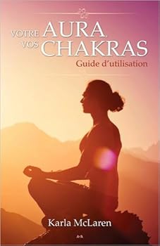 Paperback Votre aura, vos chakras - Guide d'utilisation [French_Canadian] Book