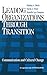 Leading Organizations through Transition: Communication and Cultural Change
