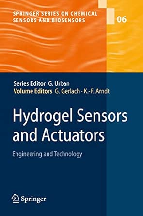 Hydrogel Sensors and Actuators: Engineering and Technology: 6 2010th Edition book cover