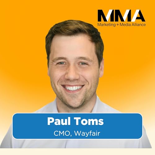 Connecting Marketing to Growth, with Wayfair CMO Paul Toms